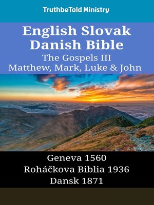 cover image of English Slovak Danish Bible--The Gospels III--Matthew, Mark, Luke & John